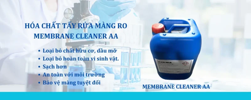 Hóa chất tẩy rửa màng RO ; Membrane cleaner AA