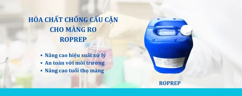 Hóa chất chống cấu cặn màng RO Roprep